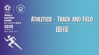May 20, Athletics - Track and Field｜2025 World Masters Games