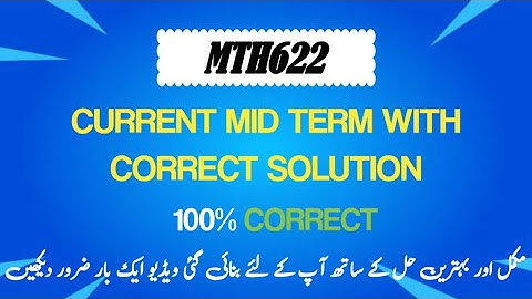 MTH 622 current Mid Term Paper 2023
