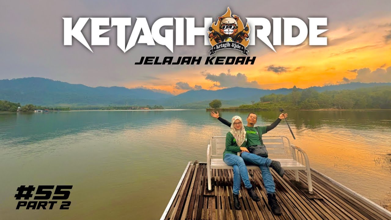 Ride Jelajah Kedah Sempurna (Ketagih Ride EP55) PART 2 #ketagihride #ridemalaysia