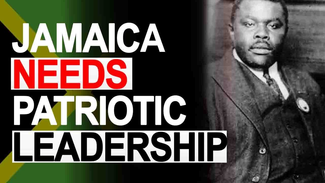 JAMAICA NEEDS PATRIOTIC LEADERSHIP - The SECRET To JAMAICA'S Future Success: A Leadership Blueprint