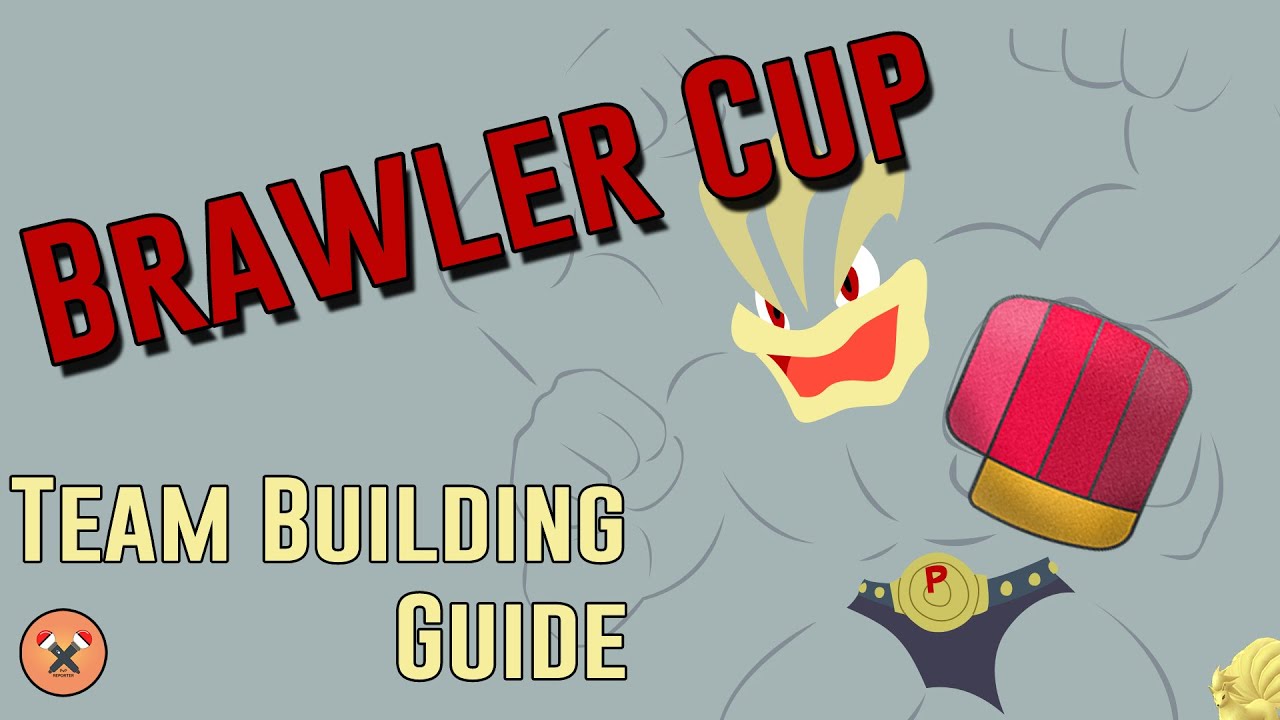 Brawler Cup - Team Building Guide | Pokemon Go