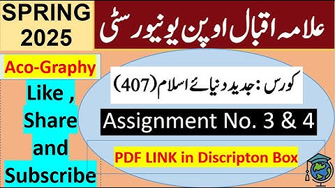 AIOU Code 407 Solved Assignment No.3 & 4 Spring 2025 | Subject: Modern Muslim World |Level: Bachelor