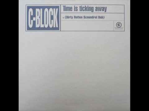 C-Block 'Time Is Ticking Away' (Dirty Rotten Scoun...