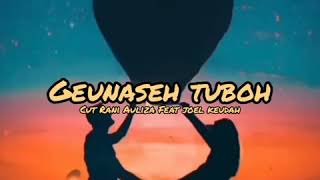 GEUNASEH TUBOEH - CUT RANI AULIZA feat JOEL KEUDAH (LIRIK) | Lagu Aceh Viral 2020