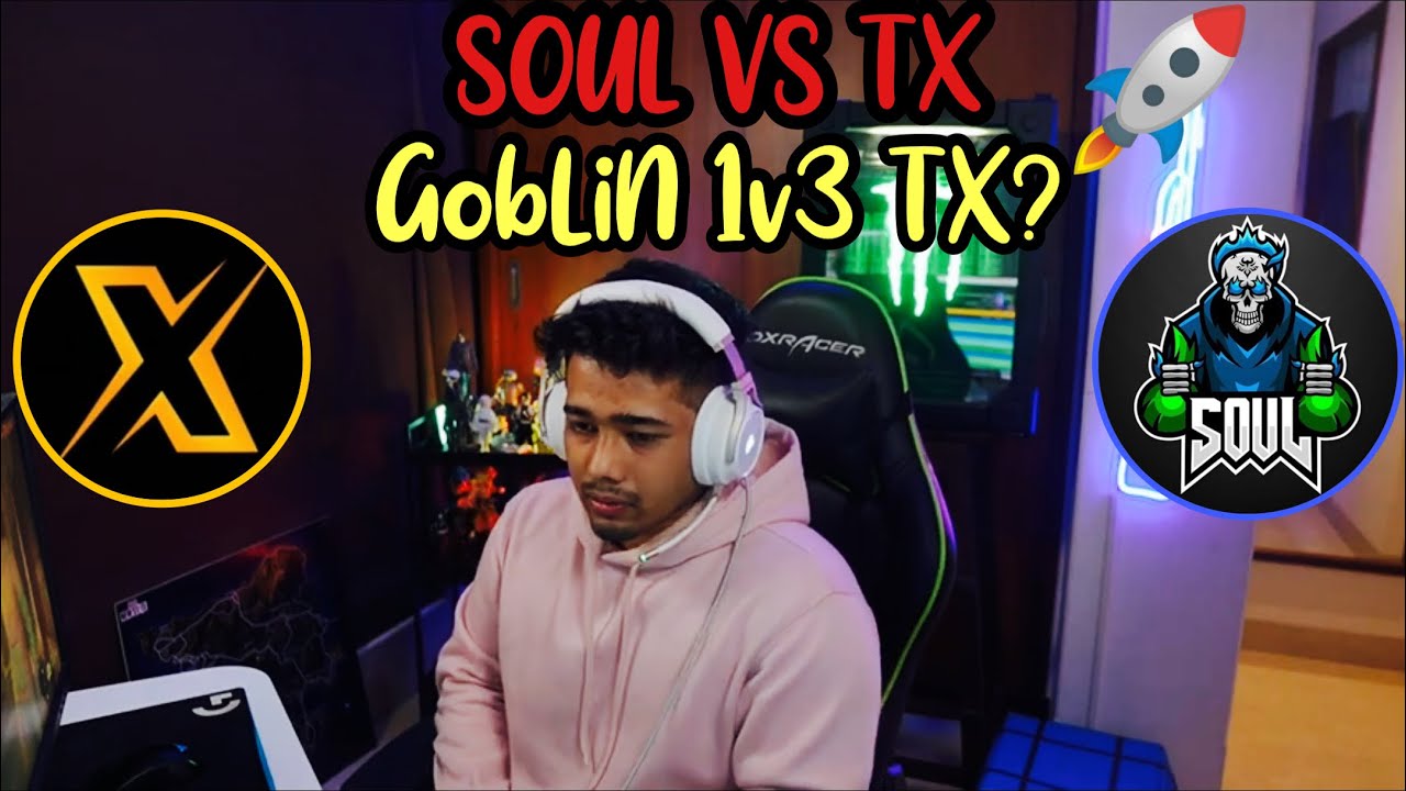 SOUL VS TX | TX WIPE SOUL| GOBLIN 1V3 TX🚀🚀
