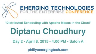Philly ETE 2015 #5 - Distributed Scheduling with Apache Mesos in the Cloud - Diptanu Choudhury