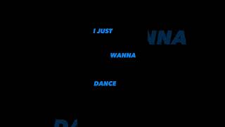 //Just Wanna Dance\\