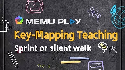 MEmu Key-Mapping Teaching: Sprint or silent walk mode (9.0.6 New features)