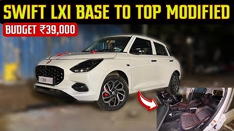 Swift Base To Top Modified With Price ✅ Swift Lxi Modified ✅ Swift Modification 2025 ✅