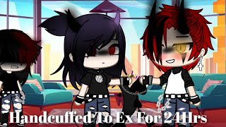 Handcuffed To Ex For 24Hrs||Enjoy||Challenge||Gacha Club||Gone Wrong||Blood Warning||Flash Warning||