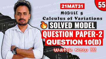 [21MAT31] Model Question Paper 2 (Q.10b) | Module 5 Calculus of Variations