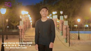 Lagu Dansa Kizomba 2022 Menina Bonita || Voc. Ekha Opat