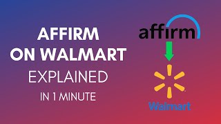 How Does Affirm Work With Walmart?