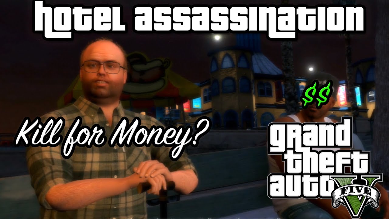 Grand Theft Auto V: Hotel Assassination - YouTube
