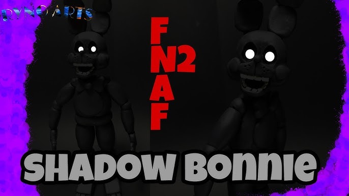 ENAF, Shadow Bonnie and Shadow Freddy