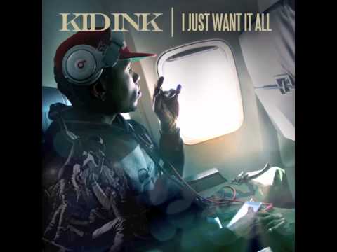 (+) Kid+Ink+-+_I+Just+Want+It+All_+INSTRUMENTAL