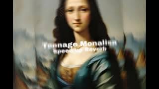 Teenage Monalisa by Alfie Castley (speed up   reverb)🥀