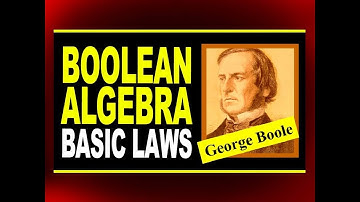 Boolean Algebra - Basic Laws | Commutative, Associative, Distributive Laws and New Operations
