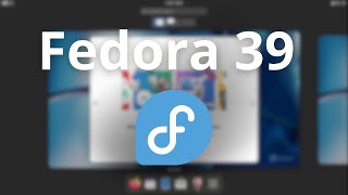 Fedora 39 im Test  Das modernste Linux vorgestellt
