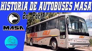 Historia de Autobuses MASA 2a. parte Mexicana de Autobuses