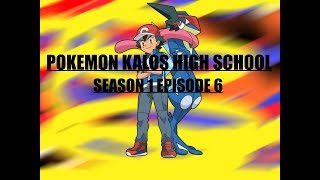 Pokemon Kalos High School Season 1 EP 6