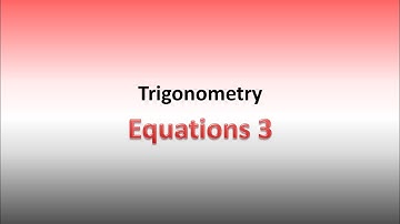 Trigonometric Equations Part 3