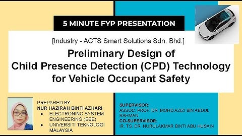 (5MT): PRELIMINARY DESIGN OF CHILD PRESENCE DETECTION (CPD) TECHNOLOGY FOR VEHICLE OCCUPANT SAFETY