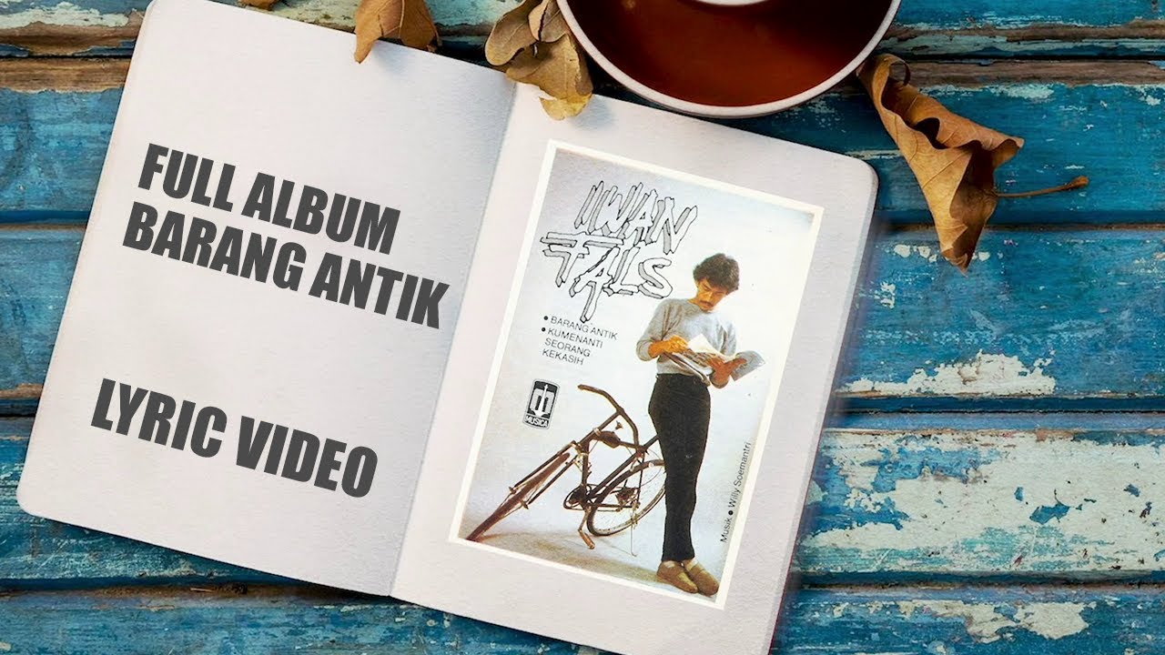 Iwan Fals - Album Barang Antik (Lyric Video) - YouTube