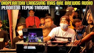 PENONTON TEPUK TANGAN‼️MAS BRE OPERATORI LANGSUNG BREWOG AUDIO CEK SOUND GASS POLL DJ DALAMO DALAMO
