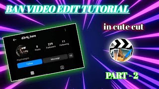 Cute Cut Ban Edit Part 2 Cut