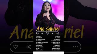 Lo mejor del álbum completo de Ana Gabriel 2024 ~ Mejores artistas para escuchar 2024 #anagabriela