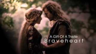 Brave heart .. A Gift Of A Thistle - James Horner
