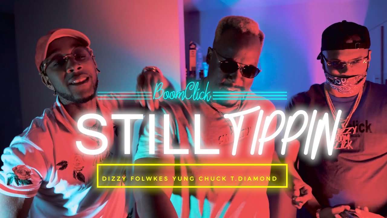 BoomClick - STILL TIPPIN ((Music Video))