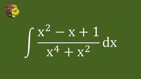 2nd method to evaluate the indefinite integral using algebraic manipulation (Mis-2999A)