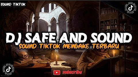 Thumbnail of DJ SAFE AND SOUND TIKTOK VIRAL TERBARU 2023 YANG KALIAN CARI CARI
