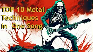 Top 10 Metal Techniques in One Song (Rhythm and Composition)