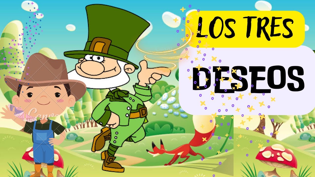 Los Tres Deseos Cuento De Primaria www.youtube.com
