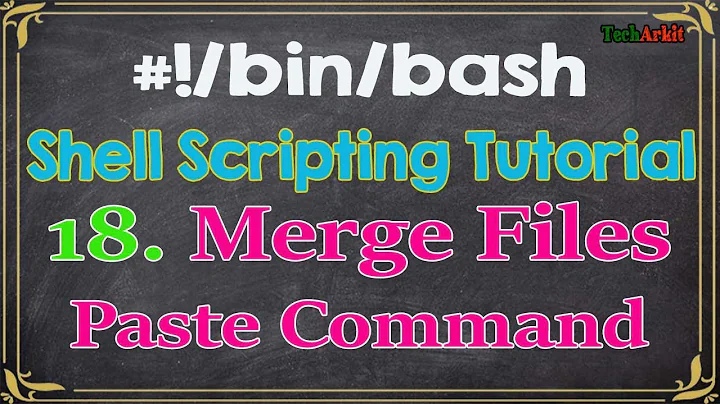 Shell scripting Tutorial-18 Paste Command Merging Multiple File Lines | Tech Arkit