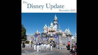 DHI 240 - The Disney Update - November 2023