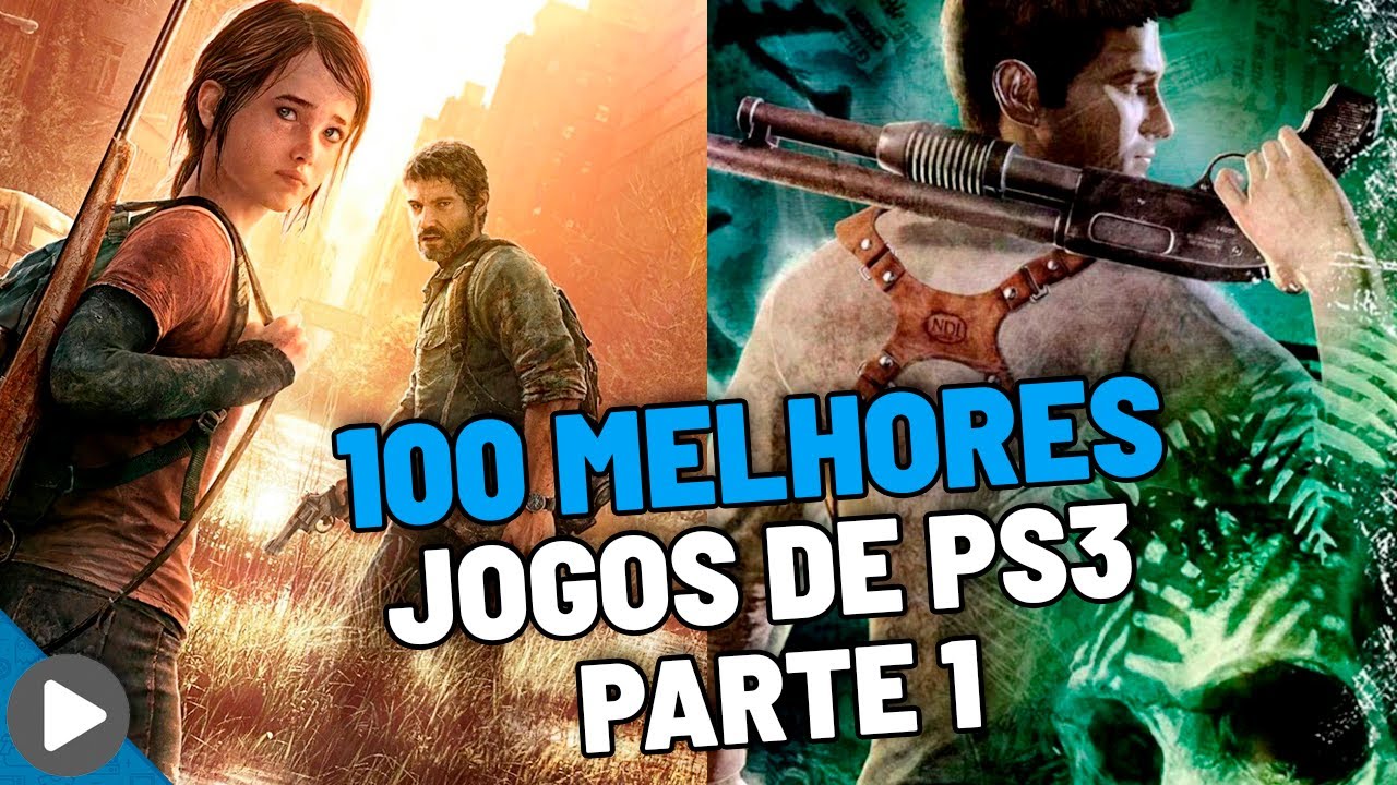 OS 100 MELHORES JOGOS DE PS3 - PARTE 1 