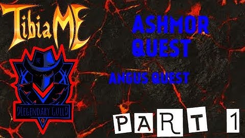 [TIBIAME] ANGUS QUEST     (ASHMOR PART 1)