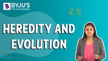 Class 6-10 - Heredity and Evolution