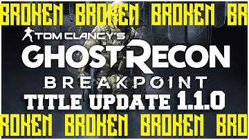 Ghost Recon Breakpoint: Title Update 1.1.0 Changed This to BROKENPOINT!