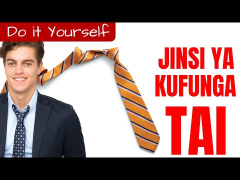 Video: Jinsi Ya Kufunga Tai