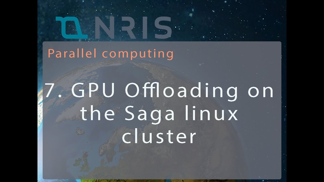 Linux Generic Receive Offload 7. GPU Offloading on the Saga Linux cluster - YouTube