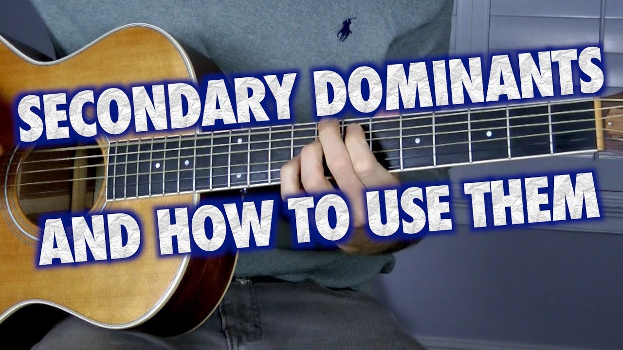 Secondary Dominants and How to Use Them - YouTube