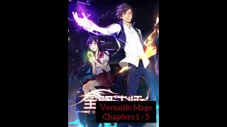 Versatile Mage | Chapters 1 - 5 | Quashi Fashi | School of Magic | #anime #manga #mage #magic #china