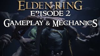 Elden Ring So Far: Episode 2 - Gameplay & Mechanics (No Footage, All June 2019 Info)