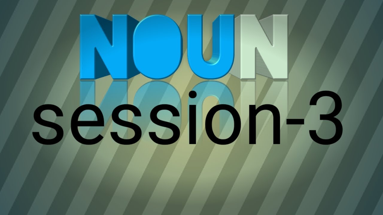 Noun session3 YouTube