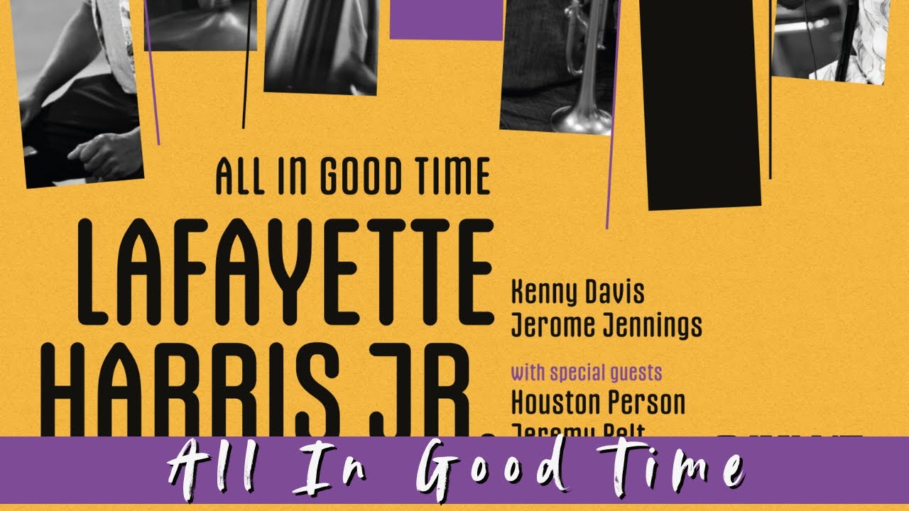 Lafayette Harris - All In Good Time Album Announcement
